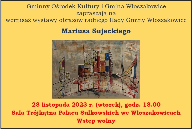 Plakat promujący wernisaż wystawy malarskiej Mariusa Sujeckiego